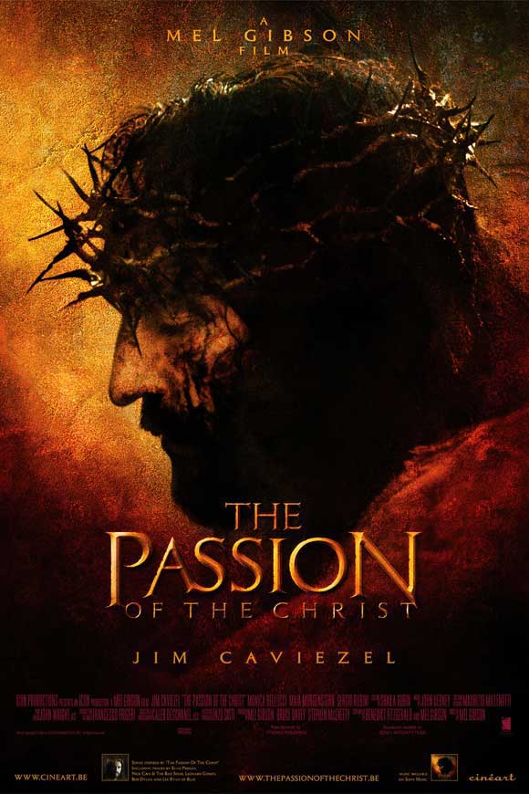The Passion of the Christ (Mel Gibson, 2004)