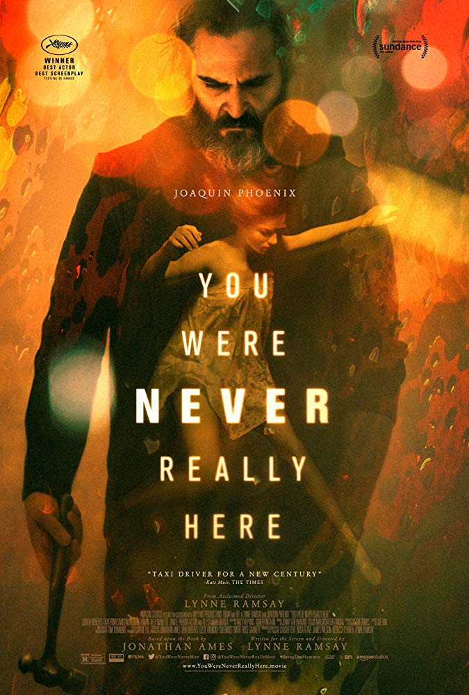 You Were Never Really Here (Lynne Ramsay, 2017)