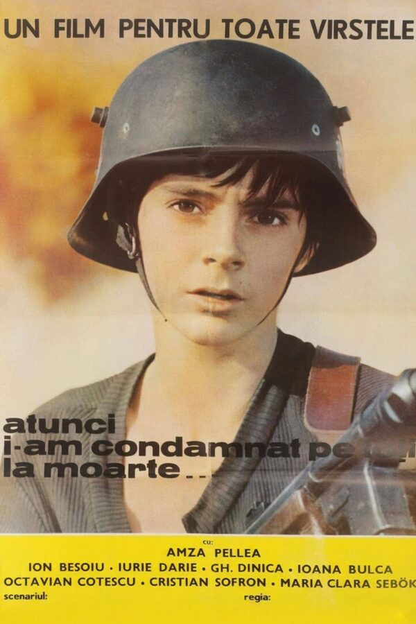 recenzie film romanesc Atunci i-am condamnat pe toti la moarte, Sergiu Nicolaescu